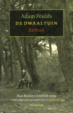 Adam Foulds, De dwaaltuin, Uitgeverij Ailantus, 240 blz., 18,95 euro.