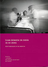 Jos Benders e.a (red.), Lean denken en doen in de zorg - Acht verhalen uit de praktijk, Uitgeverij Lemma, 130 blz., 21,50 euro.