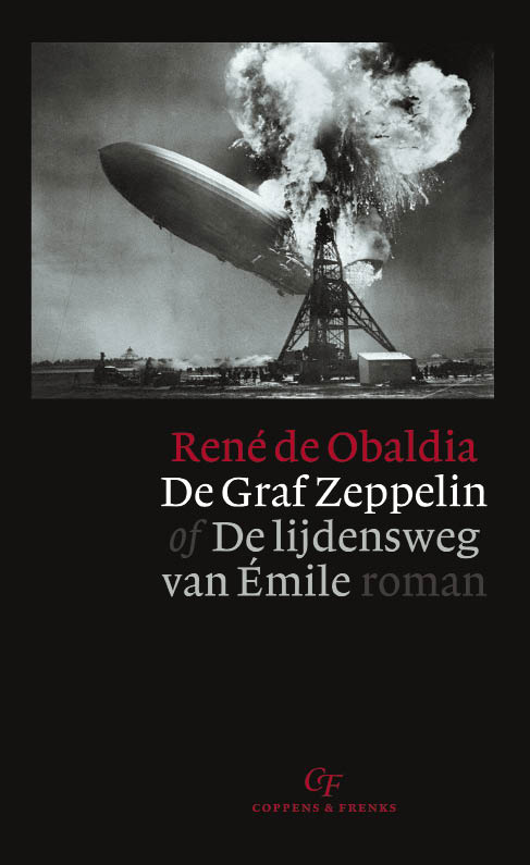 René de Obaldia, De Graf Zeppelin of De lijdensweg van Émile, Coppens en Frenks, 115 blz., 22 euro.